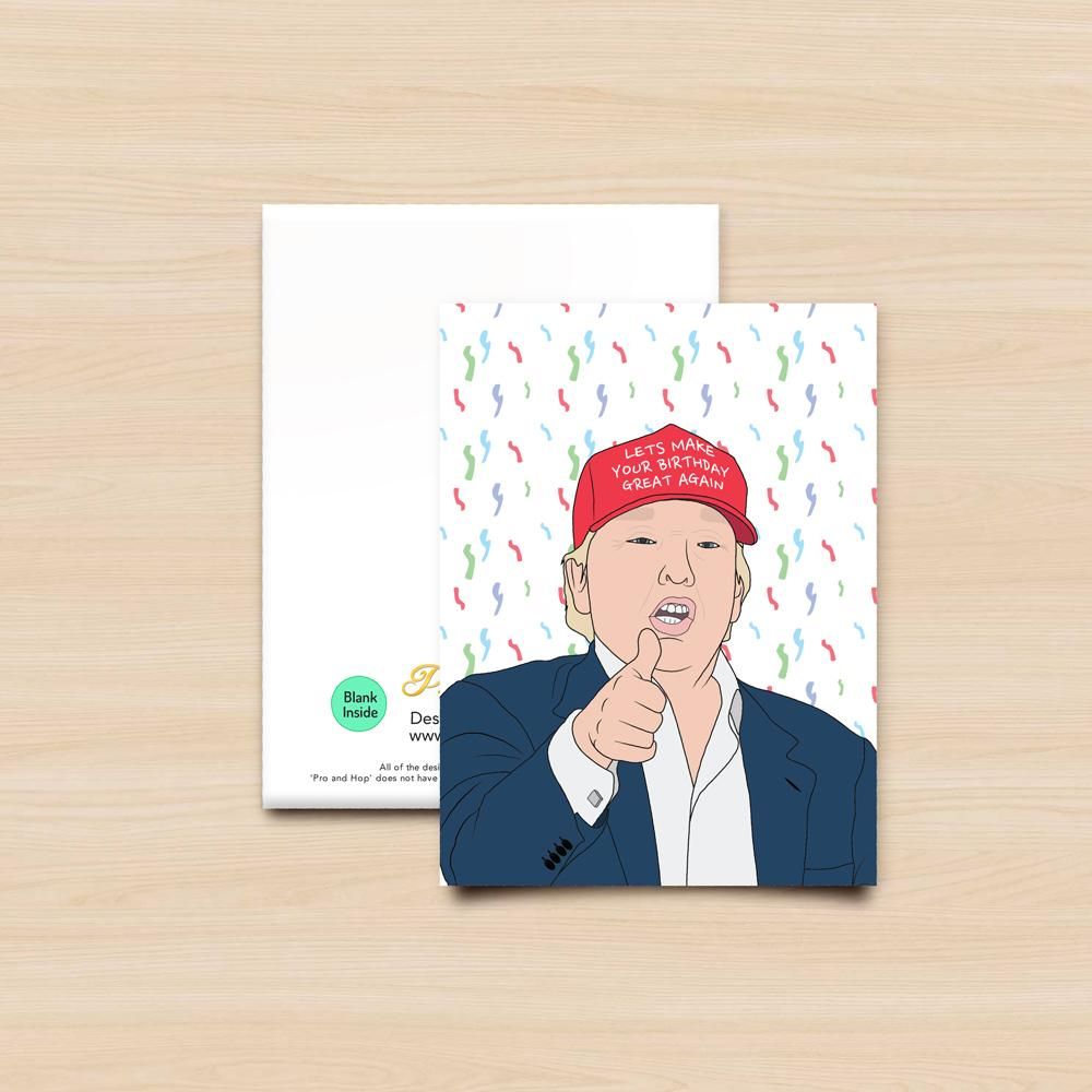 Pro & Hop Trump Birthday Great Again Greeting Card